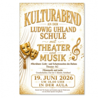 Premiere: Freitag, 19.06.2026 um 18.00 Uhr - Kulturabend an der Ludwig-Uhland-Schule mit Theater und Musik